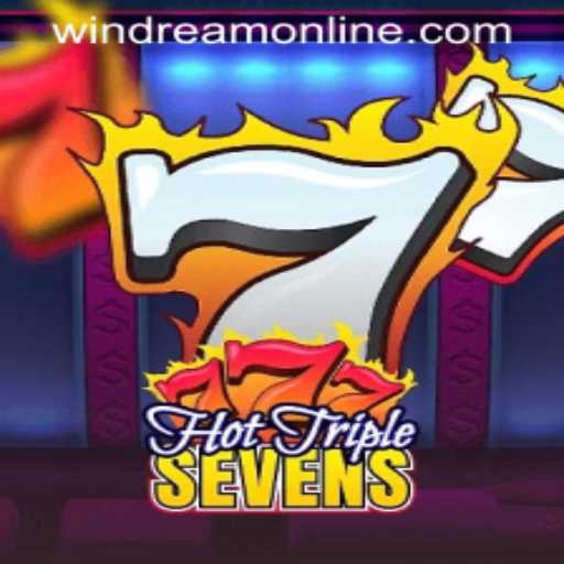 Exploring HotTripleSevens: The Latest Sensation from WINDREAM ONLINE